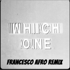 Which One Drake & Central Cee (Francesco Afro remix)