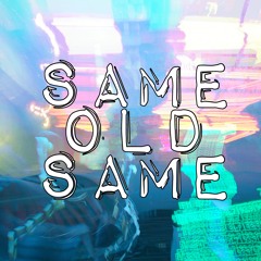 Same Old Same