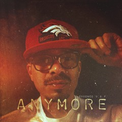 Essence U.G.P. - Anymore (UnMastered)