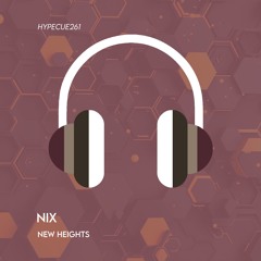 Nix - New Heights ( Original Mix )