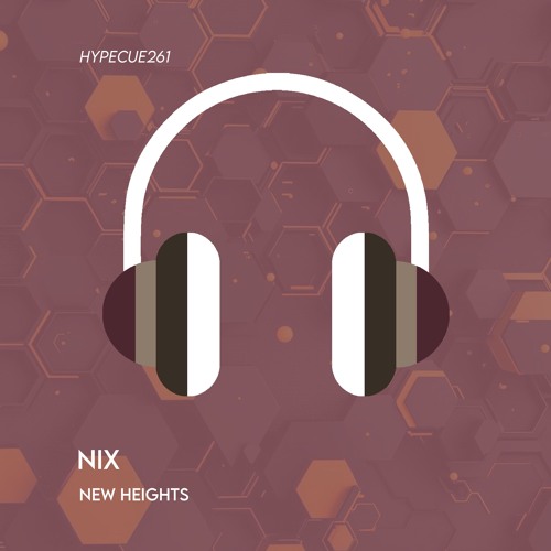 Nix - New Heights ( Original Mix )