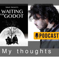 [MP3] Waiting for Godot - My thoughts- Journal of Jahid