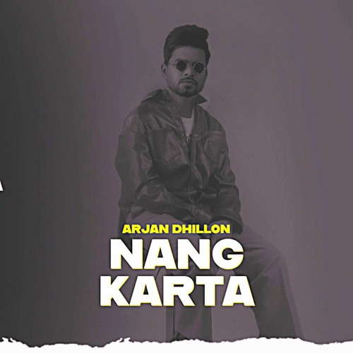 Nang Karta By Arjan Dhillon