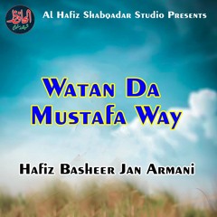 Watan Da Mustafa Way