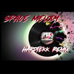 VICE x Alan Walker - Space Melody (PBK Remix) Hardtekk