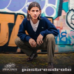 Podcast°70 : PASTRESDROLE