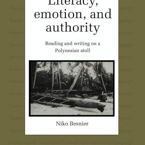 Free read✔ Literacy, Emotion and Authority: Reading and Writing on a Polynesian Atoll