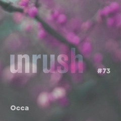 073 - Unrushed by OCCA