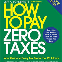[FREE] PDF 📭 How to Pay Zero Taxes, 2020-2021: Your Guide to Every Tax Break the IRS