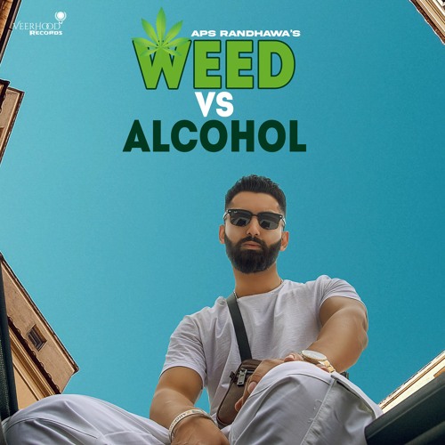 Weed vs alcohol Aps Randhawa