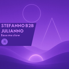 Stefanno b2b Julianno - Ease me slow (Radio mix)
