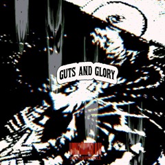 (ALL PLATS) GUTS AND GLORY