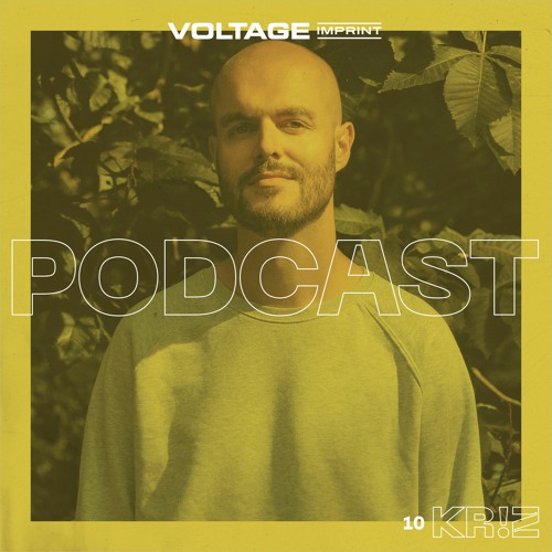 VOLTAGE Podcast 10 - Kr!z
