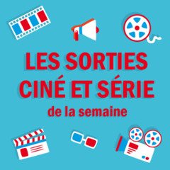 Les sorties ciné du mercredi 10 septembre
