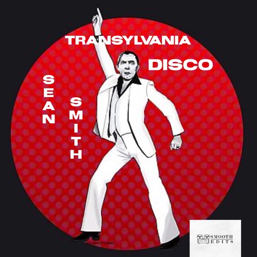 Sean Smith - Transylvania Disco (Smooth Edit)