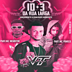 10+3 DA RUA LARGA ( PROIBIDO FICA PARADO ) DJ VT DA RUA LARGA