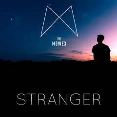 The Mowex - Stranger