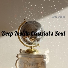 Deep Inside Cruszial's Soul #25 - 2023 (Rec - 2023 - 12 - 10)