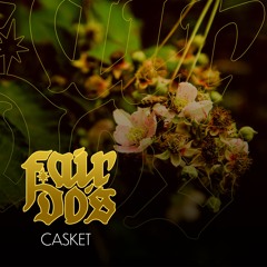 Fair Do's - Casket