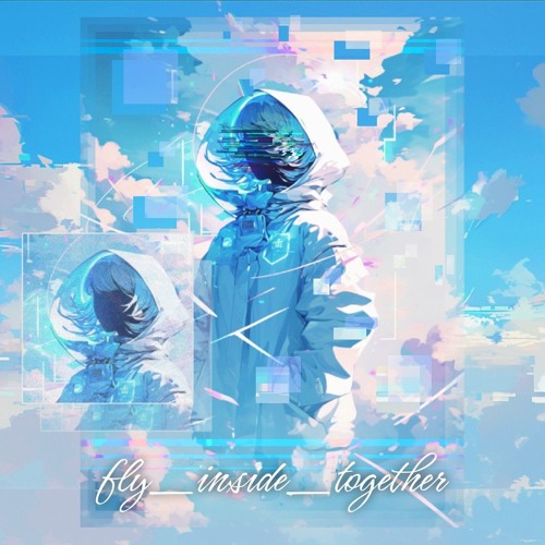 fly_inside_together 🪽