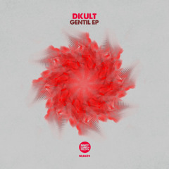DKult - Gentil (Original Mix) Naked Lunch Records