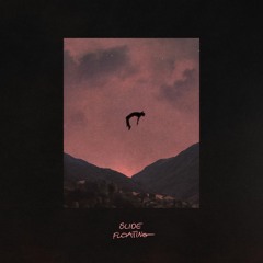 Slide - Floating (Slip n Slide Mix)