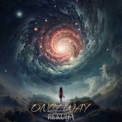 Rekuya - Only Way (Original Mix)