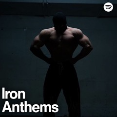 Iron Anthems - ultimate gym push playlist, ultimate gym pump up, pumping iron songs, pumpingiron