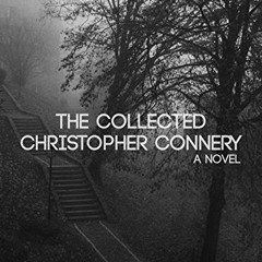 [PDF] ⚡️ eBooks The Collected Christopher Connery BY Lindsay Eimert