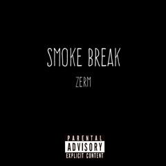 Smoke Break (Prod. FYKSEN)