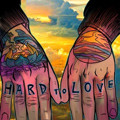 "Hard To Love"
