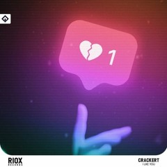 CrackerT - I Like You | RioX Release