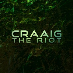 CRAAIG - THE RIOT [FREE DOWNLOAD]