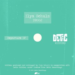 Premiere : Ilya Schulz - Departure (DR002)