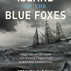[Download] KINDLE 🖊️ Island of the Blue Foxes: Disaster and Triumph on the World's G