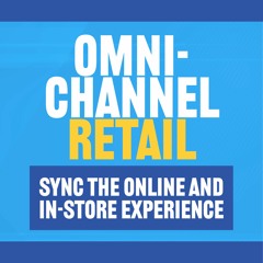 Selling Omni-Channel Retail Solutions (In-Store / eCommerce)