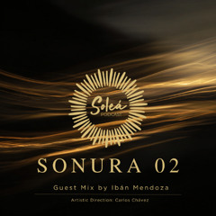 SOLEÁ SONURA 02 — Guest Mix by Ibán Mendoza