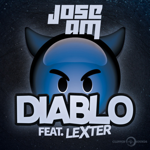 Stream Diablo (Radio Edit) [feat. Lexter] by Jose AM | Listen online for  free on SoundCloud