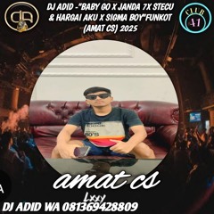 DJ ADID_"BABY GO X JANDA 7X STECU & HARGAI AKU X SIGMA BOY"FUNKOT (AMATCS) 2025