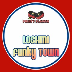 Loshmi - Funky Town