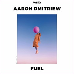 Aaron Dmitriew - Fuel [Synth Collective]