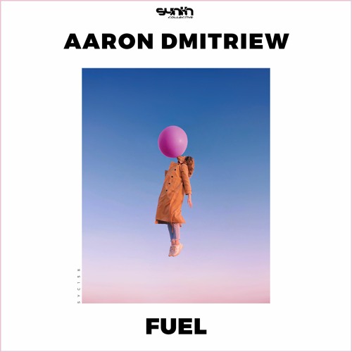 Aaron Dmitriew - Fuel [Synth Collective]
