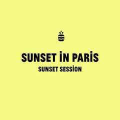 SUNSET SESSION I: SUNSET IN PARIS