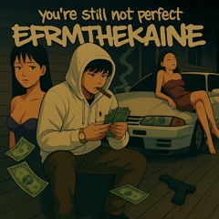 You’re still not perfect