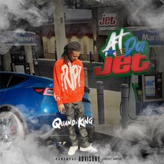 QuanDaKing - AT THE JET