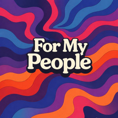 For My People