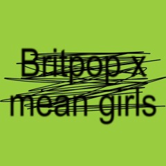 Britpop x mean girls A.G.Cook