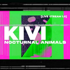 Nocturnal Animals [LIIVE STREAM 1.0] - KIVI, Defused Mood Records (Vietnam, Hanoi)