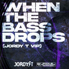 Jordy T - When The Bass Drops VIP