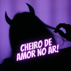CHEIRO DE AMOR NO AR DJ LEOZIN DE CONTAGEM
